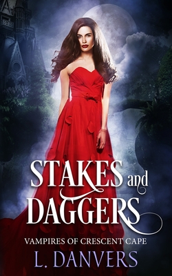 Stakes and Daggers - Danvers, L