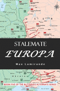 Stalemate Europa: Book 5 of the Blitzkrieg Alternate Series