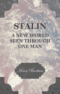 Stalin - A New World Seen Through One Man