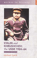Stalin and Khrushchev: The USSR, 1924-64