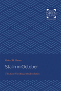 Stalin in October: The Man Who Missed the Revolution