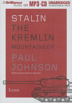 Stalin: The Kremlin Mountaineer - Johnson, Paul, Professor