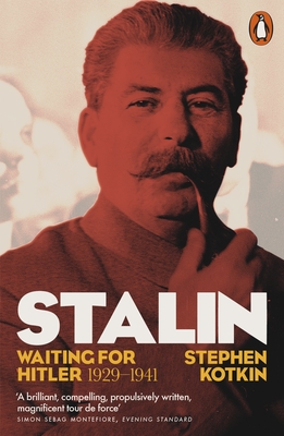 Stalin, Vol. II: Waiting for Hitler, 1929-1941 - Kotkin, Stephen