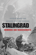 Stalingrad: Memories and Reassessments - Wieder, Joachim, and Graf Von Einsiedel, Heinrich