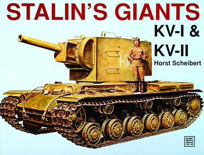 Stalin's Giants * Kv-I & Kv-II - Scheibert, Horst