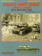 Stalin's Heavy Tanks, 1941-45: The KV and IS Heavy Tanks - Zaloga, Steven, and Kinnear, Jim