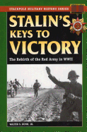 Stalin's Keys to Victory: The Rebirth of the Red Army in World War II