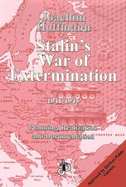 Stalin's War of Extermination 1941-1945: Planning, Realization and Documentation - Hoffmann, Joachim, and Deist, William (Translated by), and Topitsch, Ernst (Introduction by)
