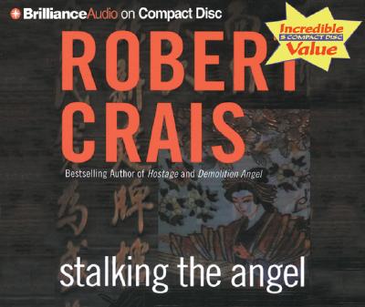 Stalking the Angel - Crais, Robert, and Lawlor, Patrick Girard (Read by)