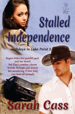 Stalled Independence (Holidays in Lake Point 3) - Cass, Sarah