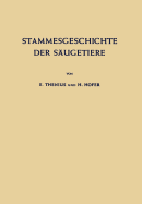 Stammesgeschichte Der Sugetiere: Eine bersicht ber Tatsachen Und Probleme Der Evolution Der Sugetiere