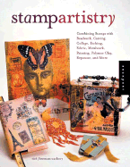 Stamp Artistry: Combining Stamps with Beadwork, Carving, Collage, Etching, Fabric, Metalwork, Painting, Polymer Clay, Repousse, and More - Freeman-Zachery, Rice