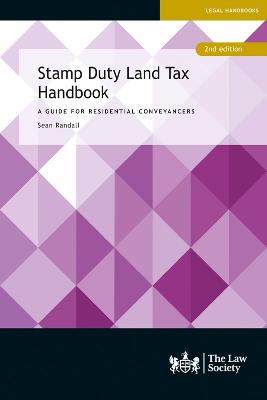 Stamp Duty Land Tax Handbook: A Guide for Residential Conveyancers - Randall, Sean