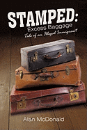 Stamped: Excess Baggage: Tale of an Illegal Immigrant