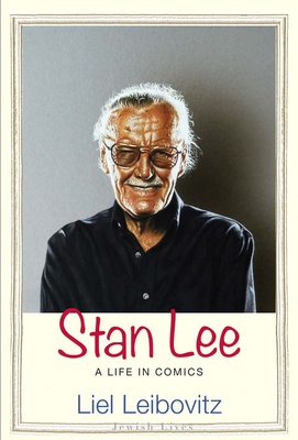 Stan Lee: A Life in Comics - Leibovitz, Liel