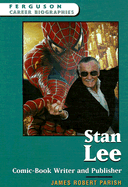 Stan Lee: Comic-Book Writer and Publisher