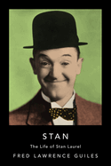 Stan: The Life of Stan Laurel