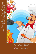 Stand Back Dad's Cooking - Blank Recipe Book