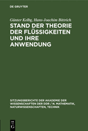 Stand der Theorie der Fl?ssigkeiten und ihre Anwendung