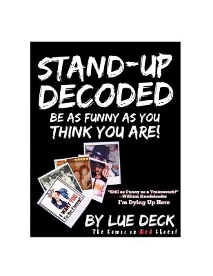 Stand-Up Decoded: Sneak a Peek Inside a Lifetime of Stand-up Secrets - Deck, Lue