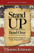 Stand Up or Bend Over: Take Control and Achieve Your Financial Dreams!