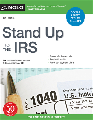 Stand Up to the IRS - Daily, Frederick W, and Fishman, Stephen (Revised by)