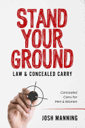 "Stand Your Ground" & Concealed Carry: Concealed Carry for Men & Women