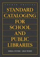 Standard Cataloging for School and Public Libraries - Weihs, Jean