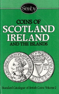 Standard Catalogue of British Coins: Coins of Scotland, Ireland and the Isles - Seaby, Peter (Volume editor), and Purvey, P.F. (Volume editor)