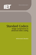 Standard Codecs: Image Compression to Advanced Video Coding