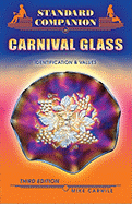 Standard Companion to Carnival Glass: Identification & Values - Carwile, Mike