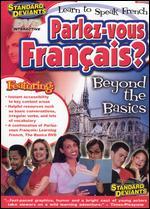 Standard Deviants: Parlez-Vous Francais? - Learn to Speak French: Beyond the Basics