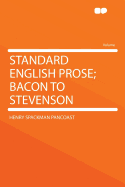 Standard English Prose: Bacon to Stevenson