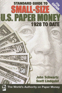 Standard Guide to Small-Size U.S. Paper Money: 1928 to Date