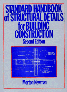 Standard Handbook of Structural Details for Building Construction - Newman, Morton