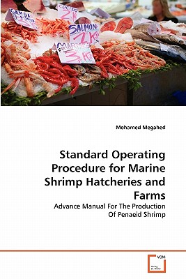 Standard Operating Procedure for Marine Shrimp Hatcheries and Farms - Megahed, Mohamed