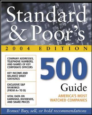 Standard & Poor's 500 Guide, 2004 Edition - Standard, & Poor's, and Standard & Poor's