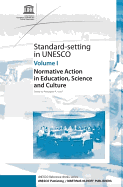 Standard-setting in UNESCO: Normative Action in Education