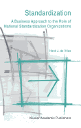 Standardization: A Business Approach to the Role of National Standardization Organizations