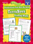 Standardized Test Skill Builders: Terranova: Reading/Math: Grade 5