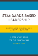 Standards-Based Leadership: A Case Study Book for the Principalship