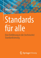 Standards fr alle: Eine Einfhrung in die (technische) Standardisierung