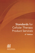 Standards for Cellular Therapy Product Services - American Association of Blood Banks