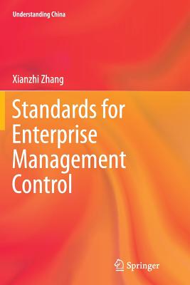 Standards for Enterprise Management Control - Zhang, Xianzhi