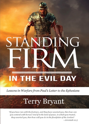 Standing Firm in the Evil Day - Bryant, Terry