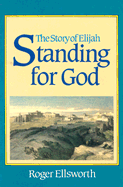 Standing for God-Elijah