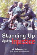 Standing Up Against Injustice: A Memoir