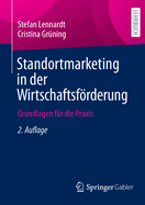 Standortmarketing in der Wirtschaftsfrderung: Grundlagen fr die Praxis