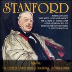 Stanford: Morning Services in C; Three Motets; Lighten Our Darkness; Etc.