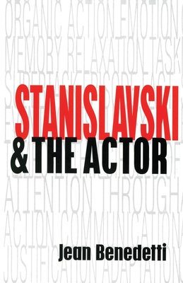 Stanislavski and the Actor: The Method of Physical Action - Benedetti, Jean